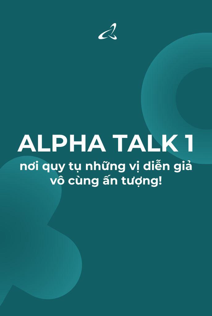 Hình ảnh của Chuỗi Talkshow - Alpha Talk