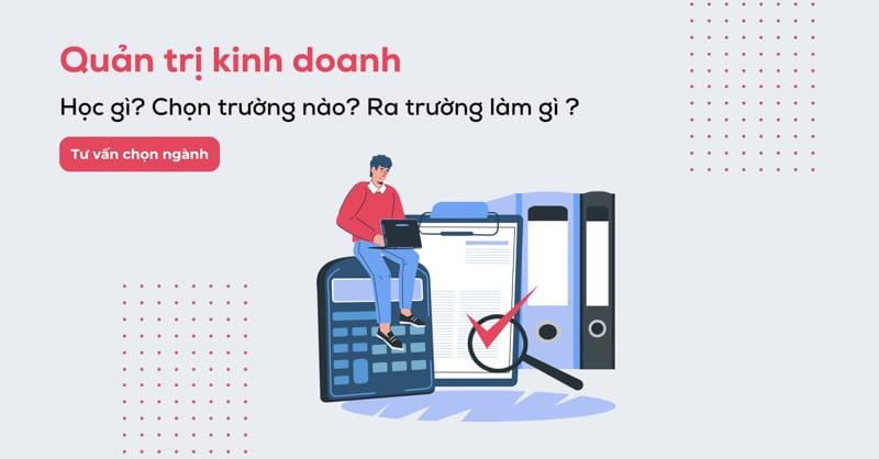 Ngành quản trị kinh doanh là gì? Học quản trị kinh doanh ra làm gì?