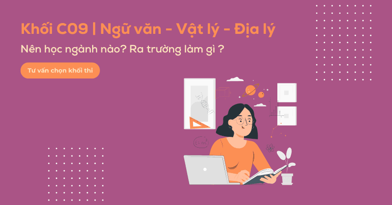 Khối C09 gồm những môn gì? Kinh nghiệm ôn thi khối C09 hiệu quả