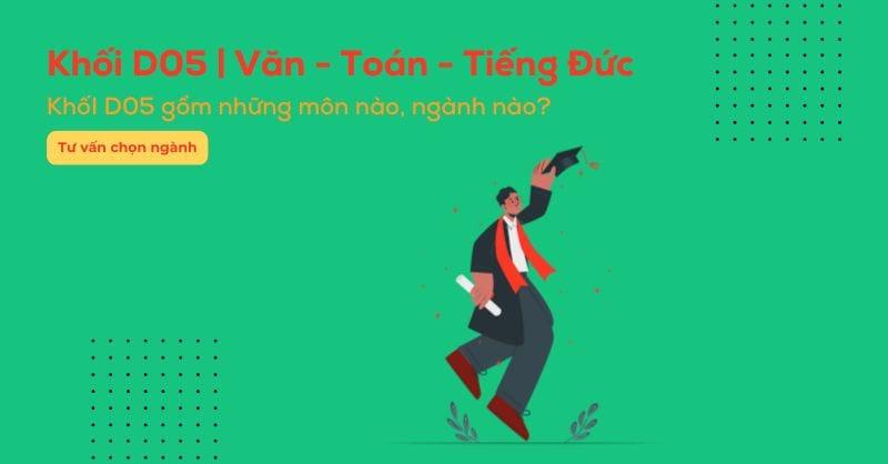 Khối D05 gồm những môn gì? Các trường và các ngành xét khối D05