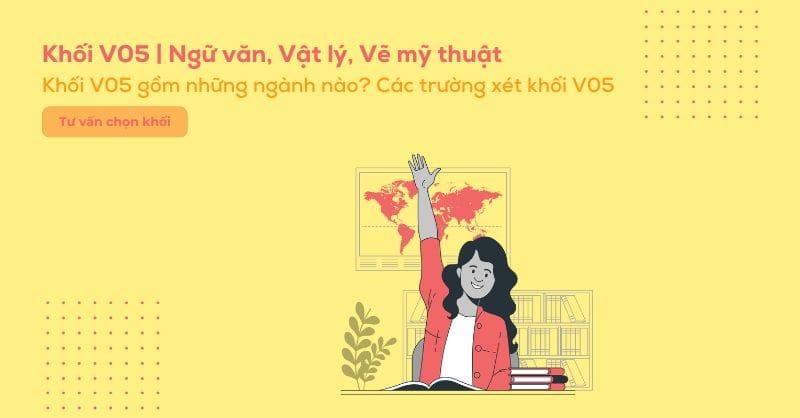 Khối V05 gồm những ngành gì? Các trường đại học có khối V05 hiện nay