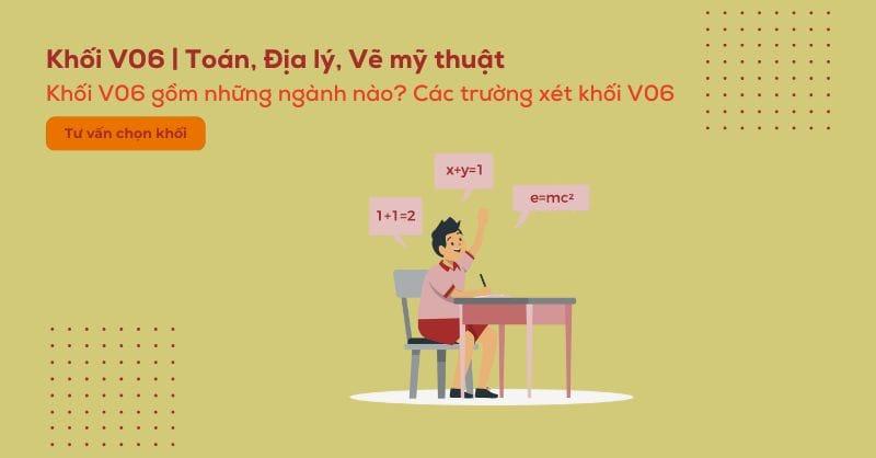 Khối V06 gồm những ngành gì, các trường đại học xét khối V06
