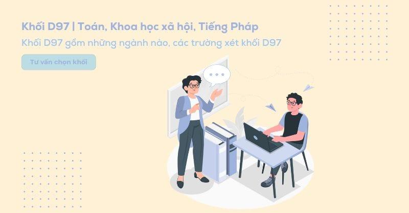 Khối D97 là khối gì? Các trường và các ngành xét khối D97