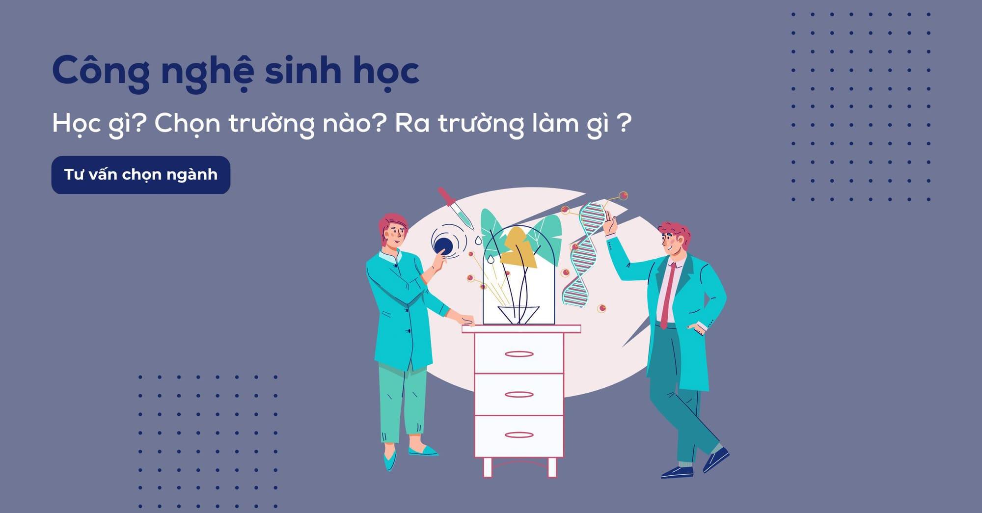 Công nghệ sinh học thi khối nào? Học xong làm gì?