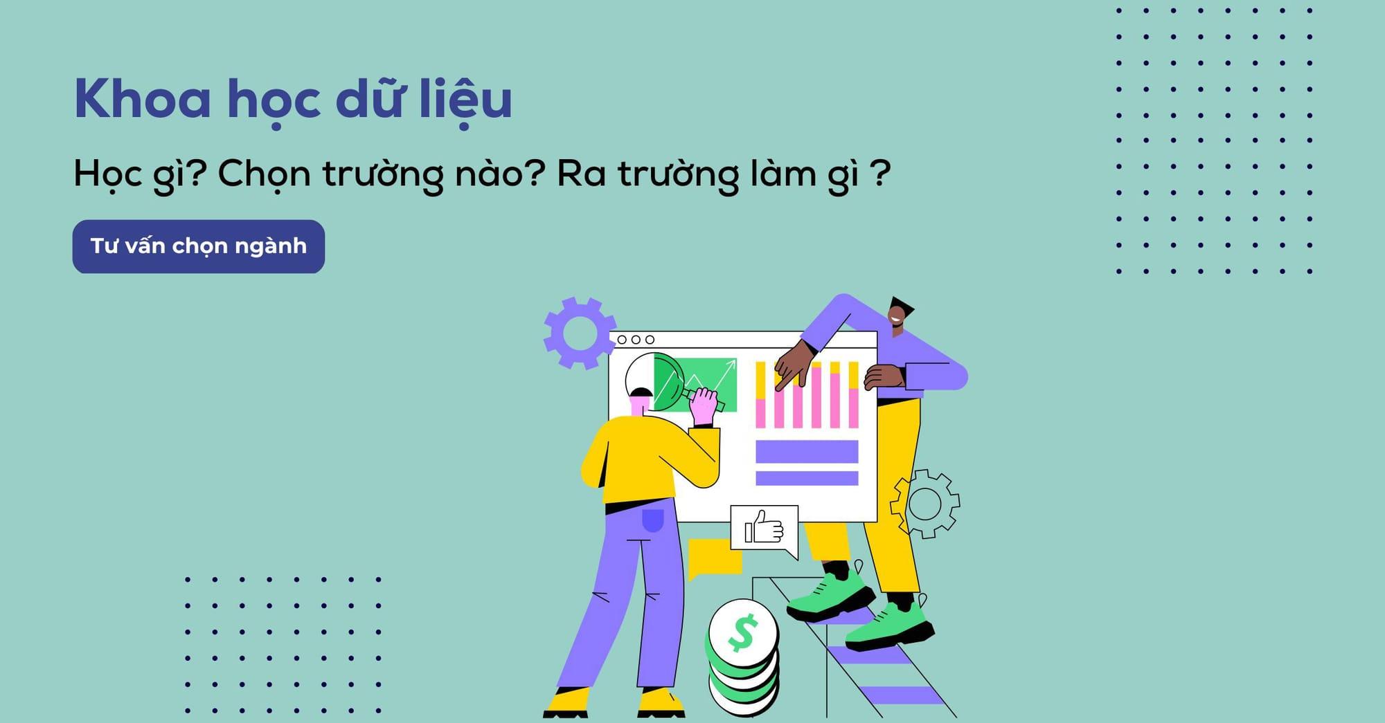Khoa học dữ liệu học những gì? Cơ hội việc làm & Mức lương ra trường như thế nào ?