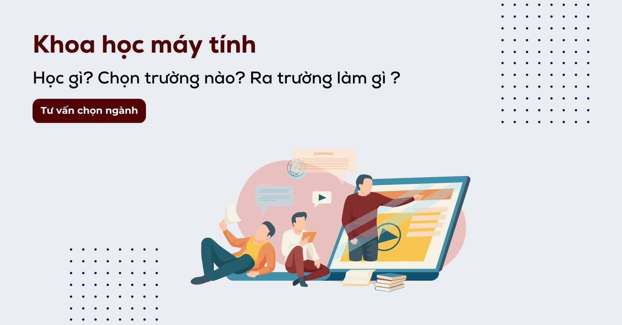 Ngành khoa học máy tính có khó không? Cơ hội nghề nghiệp