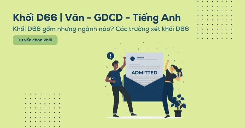 Khối D66 những môn gì? Các ngành các trường xét khối D66