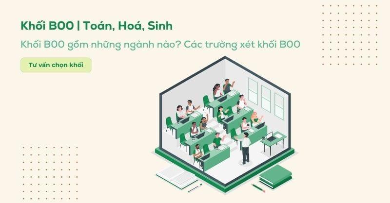 Khối B00 gồm những môn nào? Các trường và các ngành khối B00 hiện nay